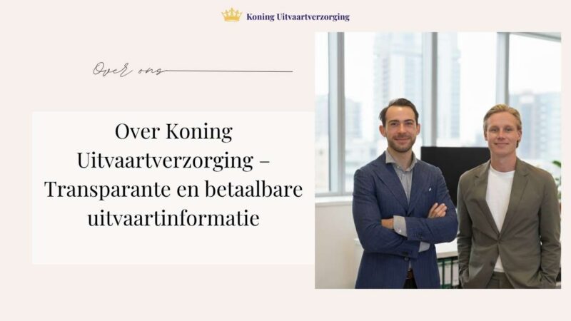 Over Koning Uitvaartverzorging: transparante en betaalbare uitvaartinformatie