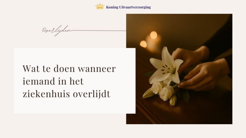Wat te doen wanneer iemand in het ziekenhuis overlijdt